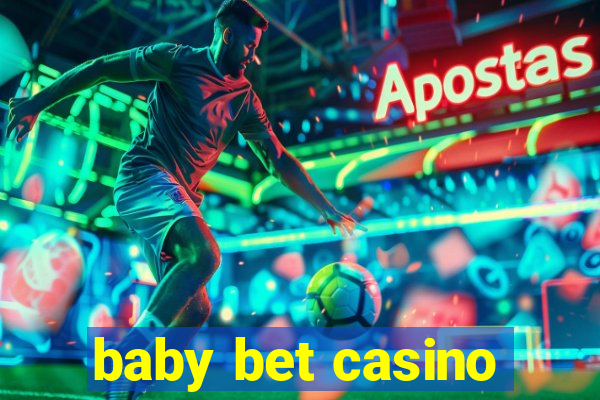 baby bet casino